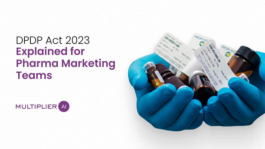 DPDP Act 2023 Explained For Pharma Marketing Teams