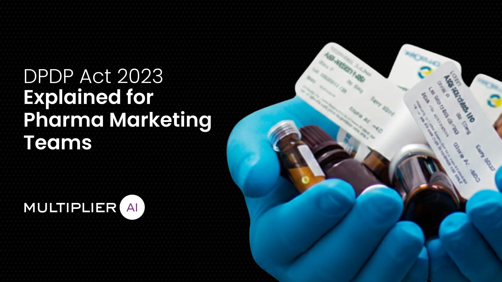 DPDP Act 2023 Explained For Pharma Marketing Teams