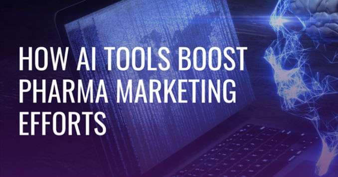 How AI Tools Boost Pharma Marketing Efforts